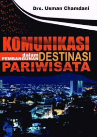 Komunikasi dalam pembangunan destinasi pariwisata