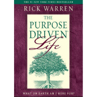 Purpose driven life, The: what on earth am I here for?