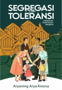 SEGREGASI DAN TOLERANSI : Ketahanan Sosial Kaum Marginal
