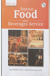 BUKU AJAR SEPUTAR FOOD AND BEVERAGES SERVICE