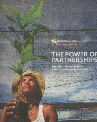 The power of partnerships : the multi donor fund in post-disaster aceh and nias