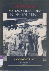 Diplomasi Australia and Indonesia's independence: documents 1947