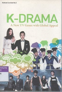 K-drama: a new TV genre with global appeal. Korean culture no. 3