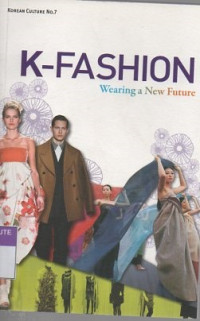 K-fashion: wearing a new future. Korean culture no.7