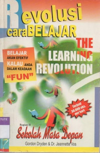 Revolusi cara belajar. Belajar akan efektif kalau anda dalam keadaan fun. Bagian 2: sekolah masa depan