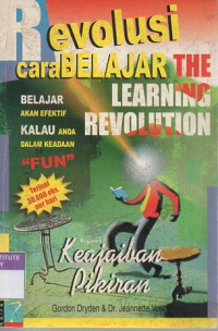 Revolusi cara belajar. Belajar akan efektif kalau anda dalam keadaan fun. Bagian I: keajaiban pikiran