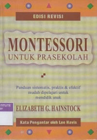 Montessori untuk prasekolah: panduan sistematis, praktis, dan efektif mudah dipelajari untuk mendidik anak