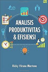 Analisis produktivitas dan efisiensi