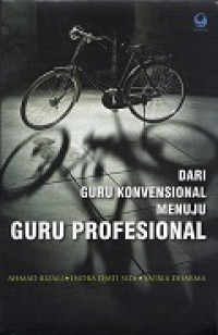 Dari guru konvensional menuju guru profesional