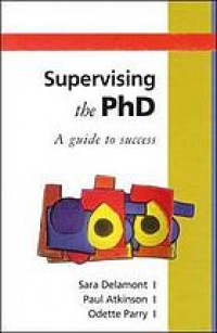 Supervising the PhD : a guide to success