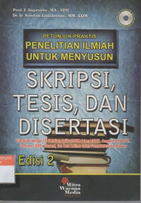 Petunjuk praktis penelitian ilmiah untuk menyusun skripsi, tesis, dan disertasi