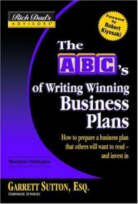 The abc's of writing winning business plans : how to prepare a business plan that others will want to read--and invest in