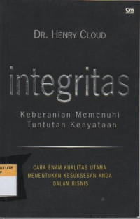 Integritas: keberanian memenuhi tuntutan kenyataan