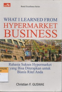 Rahasia sukses hypermarket yang bisa diterapkan untuk bisnis ritel anda