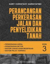 Perancangan perkerasan jalan dan penyelidikan tanah: perkerasan aspal, perkerasan beton, sistem cakar ayam modifikasi, sistem pelat terpaku