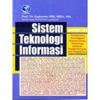 Sistem teknologi informasi. Pendekatan terintegrasi: konsep dasar, teknologi, aplikasi, pengembangan, dan pengelolaan