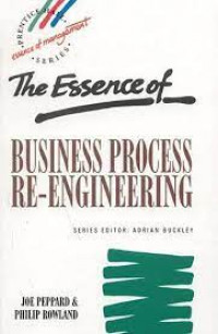 Essence of business process re-engineering, The