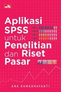 Aplikasi SPSS untuk penelitian dan riset pasar