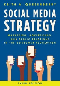 Social media strategy: marketing, advertising, and public relations in the consumer revolution