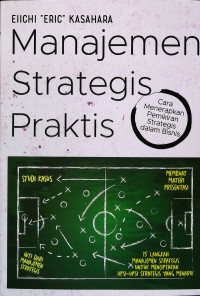 Manajemen strategi praktis : cara menerapkan pemikiran strategis dalam bisnis