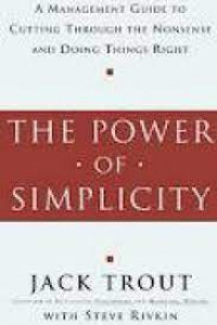 The power of simplycity: a management guide to cutting through the nonsense and doing things right