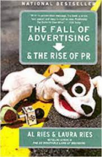 Fall of advertising and the rise of PR, The