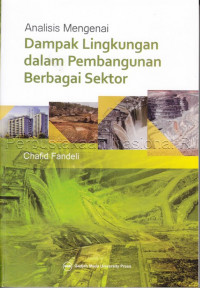 Analisis mengenai dampak lingkungan dalam pembangunan berbagai sektor