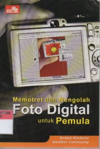 Memotret dan mengolah foto digital untuk pemula