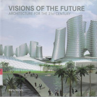 Visions of the future: architecture for the 21st century