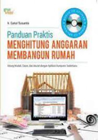 Panduan praktis menghitung anggaran membangun rumah: hitung mudah, cepat, dan akurat dengan aplikasi komputer sederhana