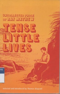 Tense little lives: uncollected prose of Ray Mathew