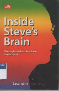 Inside steve's brain: menyingkap rahasia pemikiran pendiri apple