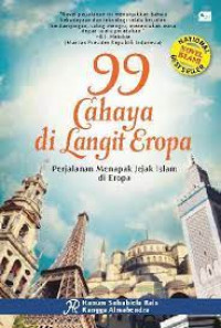 99 cahaya di langit Eropa: perjalanan menapak jejas islam di Eropa