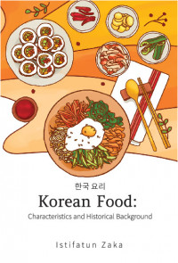KOREAN FOOD : Characteristic and Historical Background
