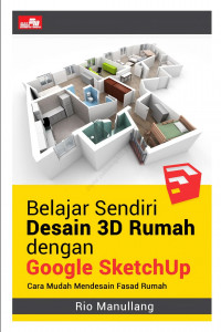 BELAJAR SENDIRI DESAIN 3D RUMAH DENGAN GOOGLE SKETCHUP