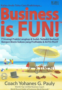BUSINESS IS FUN!
