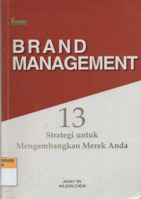 Brand Management: 13 Strategi Untuk Mengembangkan Merek anda