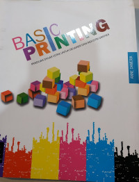 Basic printing: panduan dasar cetak untuk desainer dan industri grafika