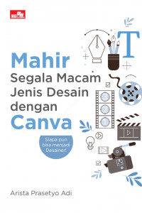 MAHIR SEGALA MACAM JENIS DESAIN DENGAN CANVA