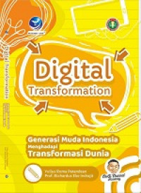 Digital transformation : generasi muda indonesia menghadapi transformasi dunia