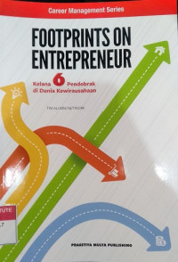 Footprints on entrepreneur : kelana 6 pendobrak di dunia wirausaha