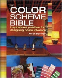 Colour scheme bible, The: inspirational palettes for the interior designer