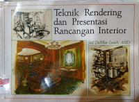 Teknik Rendering dan Presentasi Rancangan Interior