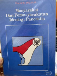 Masyarakat dan pemasyarakatan ideologi pancasia