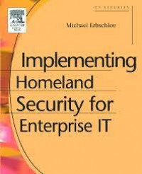 Implementing Homeland Security for Enterprise IT