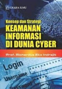 Konsep, dan strategi keamanan informasi di dunia cyber