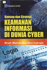 Konsep dan strategi keamanan informasi di dunia cyber