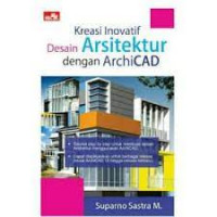 Kreasi inovatif desain arsitektur dengan archiCAD