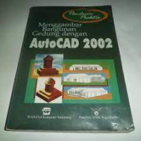 Menggambar bangunan gedung dengan AutoCAD 2002