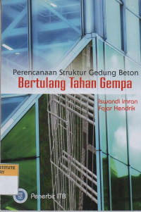 Perencanaan struktur gedung beton bertulang tahan gempa: berdasarkan SNI 03-2847